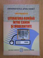 Luiza Marinescu - Literatura romana intre canon si modernitate