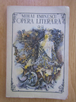Anticariat: Mihai Eminescu - Opera literara (volumul 2)