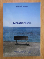 Nelu Pacuraru - Melancolicul
