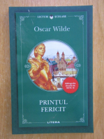 Oscar Wilde - Printul fericit 