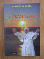 Papa Benedict al XVI-lea - Lumina lumii