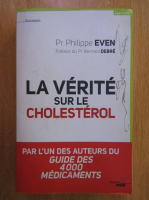 Philippe Even - La verite sur le cholesterol