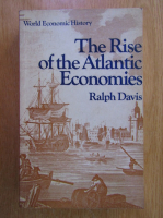 Ralph Davis - The Rise of the Atlantic Economies 
