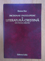 Remus Rus - Dictionar enciclopedic de literatura crestina din primul mileniu
