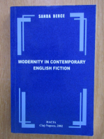 Sanda Berce - Modernity in Contemporary English Fiction