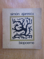 Simon Ajarescu - Biopoeme 