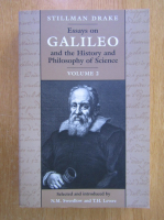 Stillman Drake - Essays on Galileo and the History and Philosophy of Science (volumul 2)