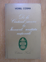 Viorel Cosma - De la cantecul Zaverei la imnurile unitatii nationale