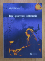 Virgil Mihaiu - Jazz Connections in Romania