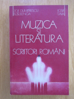 Anticariat: Zoe Dumitrescu-Busulenga - Muzica si literatura. Scriitori romani (volumul 1)
