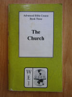 Advenced Bible Course. Book Three. The Church