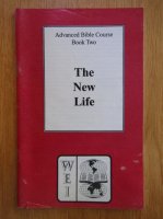 Advenced Bible Course. Book Two. The New Life