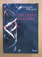 Anticariat: Alexandre Dumas - Colierul reginei (volumul 1)