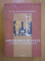 Alin Tudor Baiescu - Asigurarile pe viata la debutul mileniului III
