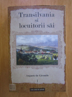 Auguste de Gerando - Transilvania si locuitorii sai (volumul 1)