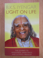 B.K.S. Iyengar - Light on Life 
