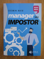 Cosmin Baiu - Manager sau impostor