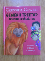 Cressida Cowell - Gemenii Treetop. Aventuri in salbaticie