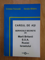 Cristian Troncota - Careul de asi. Serviciile secrete ale Marii Britanii S.U.A. Rusiei Israelului