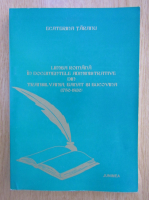 Ecaterina Taranu - Limba romana in documentele administrative din Transilvania, Banat si Bucovina 1750-1830