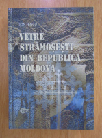 Ion Hincu - Vetre stramosesti din Republica Moldova