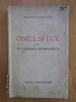 Ion Manolescu - Omul si eul in succesiunea generatiilor