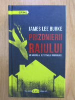 James Lee Burke - Prizonierii raiului