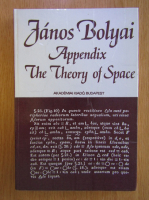 Janos Bolyai - Appendix. The Theory of Space