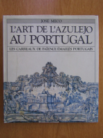 Jose Meco - L'art de l'Azulejo au Portugal