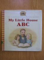 Anticariat: Laura Ingalls Wilder - My Little House ABC