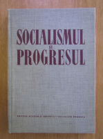 Mihail Cernea - Socialismul si progresul