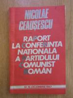 Nicolae Ceausescu - Raport la Conferinta Nationala a Partidului Comunist Roman