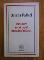 Oriana Fallaci - Scrisoare unui copil nicicand nascut