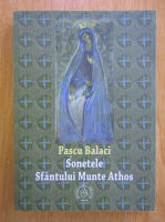 Pascu Balaci - Sonetele Sfantului Munte Athos