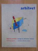 Revista Arhitext, anul XVIII, nr. 2, martie-aprilie 2011