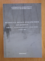 Rezistenta armata anticomunista din Romania. Grupul Teodor Susman, 1948-1958. Marturii