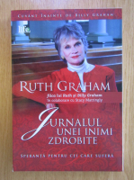 Ruth Graham - Jurnalul unei inimi zdrobite