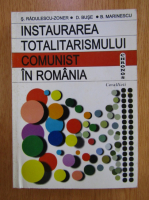 Serban Radulescu Zoner - Instaurarea totalitarismului comunist in Romania