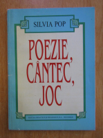 Silvia Pop - Poezie, cantec, joc
