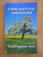 Watchman Nee - Cunoasterea spirituala
