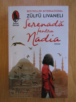 Anticariat: Zulfu Livaneli - Serenada pentru Nadia