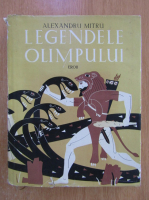 Alexandru Mitru - Legendele olimpului (volumul 2)