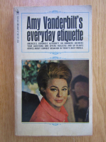 Amy Vanderbilt - Everyday Etiquette