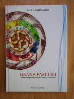 Anticariat: Ana Vranceanu - Hrana familiei