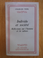 Charles Vidil - Individu et societe. Reflexion sur l'homme et la culture