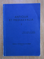 Dan Slusanschi - Antiqua et Mediaevalia (volumul 1)