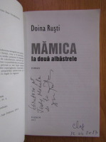 Doina Rusti - Mamica la doua albastrele (cu autograful autoarei)