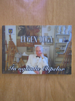 Anticariat: Eugen Doga - In oglinda clipelor
