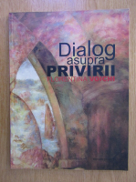Anticariat: Florentina Voichi - Dialog asupra privirii