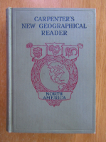 Franks G. Carpenter - Carpenter's New Geographical Reader. North America